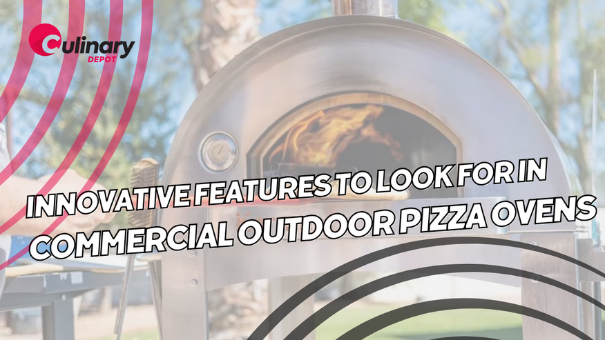 Innovative Features to Look for in Commercial Outdoor Pizza Ovens