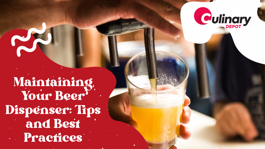 Maintaining Your Beer Dispenser: Tips and Best Practices