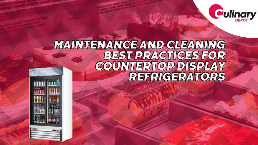 ​Maintenance and Cleaning Best Practices for Countertop Display Refrigerators