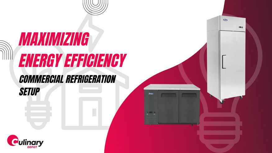 Maximizing Energy Efficiency in Your Commercial Refrigeration Setup