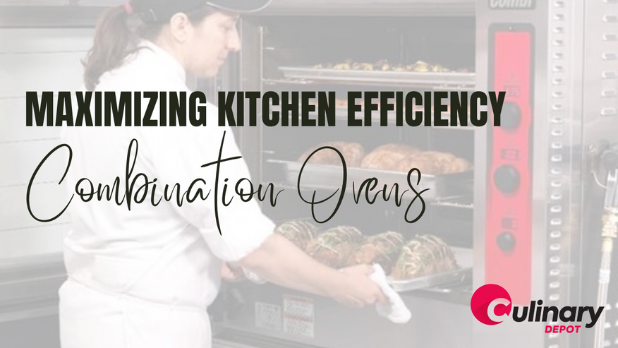 Maximizing Kitchen Efficiency with a Combi Oven