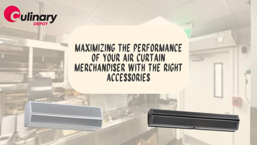 Maximizing the Performance of Your Air Curtain Merchandiser with the Right Accessories