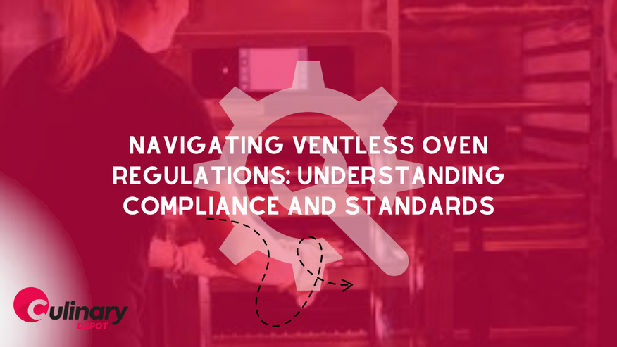 Navigating Ventless Oven Regulations: Understanding Compliance and Standards