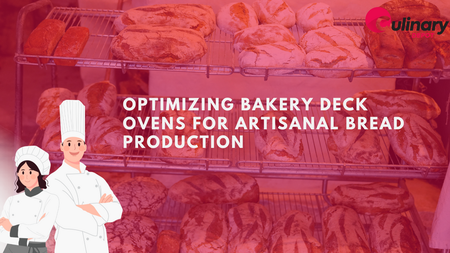 Optimizing Bakery Deck Ovens for Artisanal Bread Production