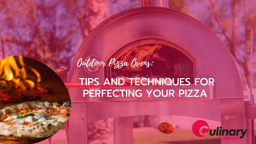 Outdoor Pizza Ovens: Tips and Techniques for Perfecting Your Pizza