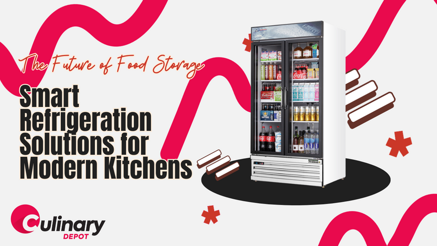 Smart Refrigeration Solutions for Modern Kitchens: The Future of Food Storage