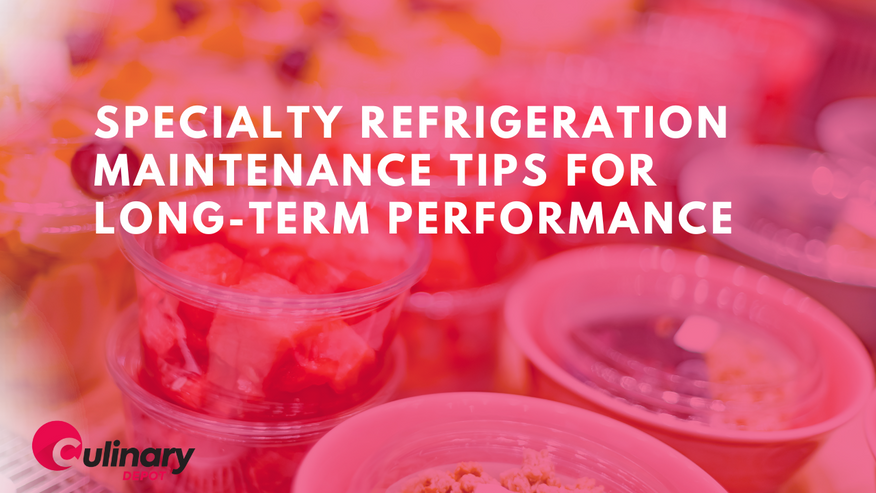 Specialty Refrigeration Maintenance Tips for Long-Term Performance