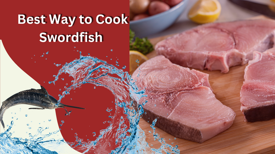 Best Way to Cook Swordfish