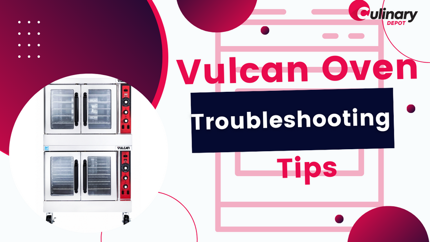 Vulcan Oven Troubleshooting: Common Issues and How to Fix it