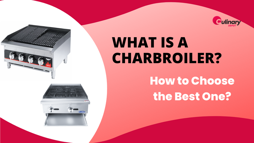 What Is a Charbroiler? How to Choose the Best One