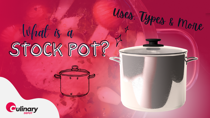 What is a Stock Pot? Types, Uses and How to Use Them - Culinary Depot