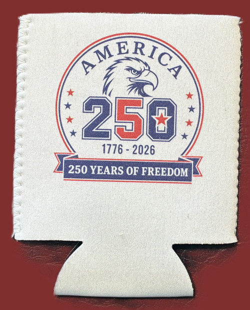 Koozie - America 250 Years of Freedom