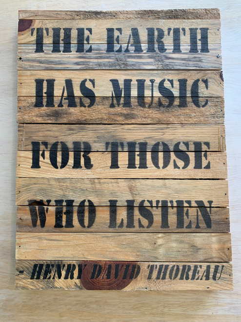 THE EARTH HAS MUSIC FOR THOSE WHO LISTEN - HENRY DAVID THOREAU
