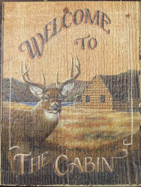 WELCOME TO THE CABIN - BUCK 8" X 6" - MINI