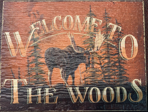 WELCOME TO THE WOODS - MOOSE, MINI 8" X 6" .5"