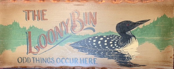 The Loony Bin Odd Things Occur Here - Hand Made Wood Sign