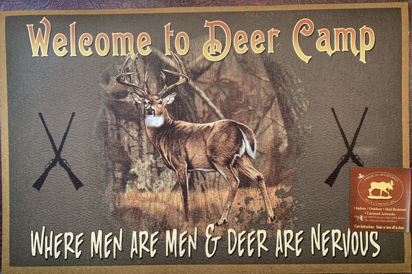 Welcome Mat - "Welcome to Deer Camp WHERE MEN ARE MEN & DEER ARE NERVOUS"
