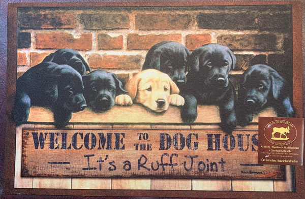 Welcome Mat - WELCOME TO THE DOG HOUSE - It's a Ruff Joint