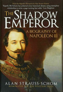 THE SHADOW EMPORER: A Biography of Napoléon III (Hardcover) NEW