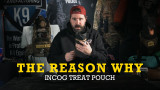 The Reason Why: Incognito Pouches For K9 Training