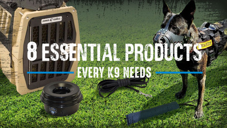 8 Essential Products Every Tactical K9 Needs