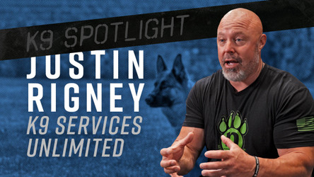 K9 Spotlight: Justin Rigney of K9 Services Unlimited