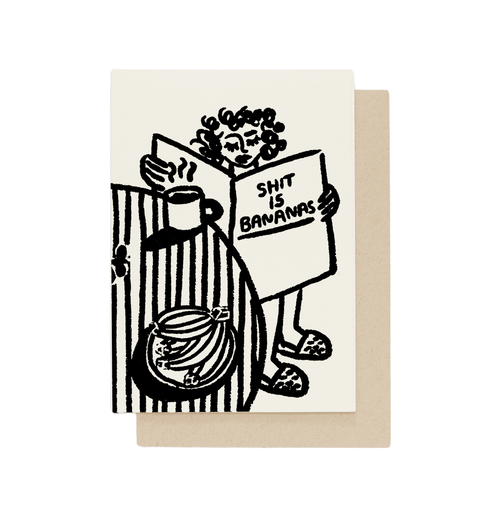 Shit is Bananas Card -