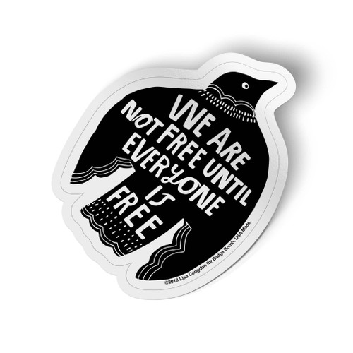 We Are Not Free Raven Big Sticker