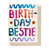Birthday Bestie Card - Case Pack of 6 Cards