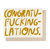 Congratu-fucking-lations Card