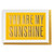 You Are My Sunshine | Greeting Card