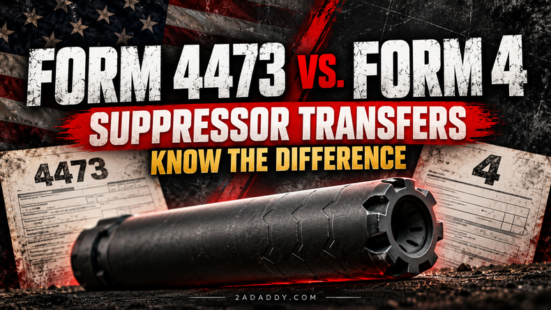 Form 4473 vs. Form 4: Which Suppressor Transfer Should You Choose?