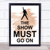 Watercolour Freddie Mercury Queen The Show Must Go On Song Lyric Quote Print