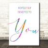 Rainbow Grease Hopelessly Devoted Song Lyric Quote Print