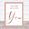Rose Gold Grease Hopelessly Devoted Song Lyric Quote Print