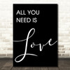 Black Beatles All You Need Is Love Song Lyric Quote Print