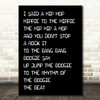 Black Rappers Delight White & Black I Said Hip Hop Song Lyric Quote Print