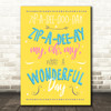 Ray Gilbert, Allie Wrubel Zip-A-Dee-Doo-Dah Colourful Typography Music Song Lyric Art Print