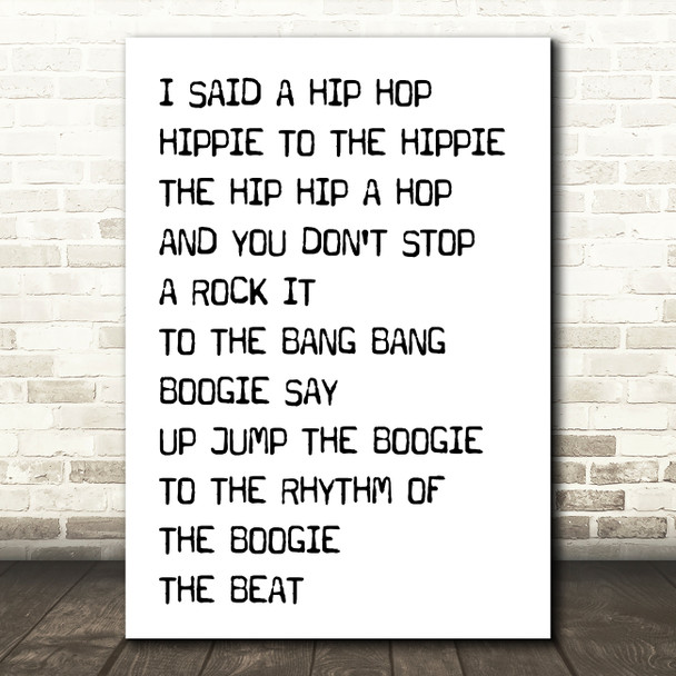 Rappers Delight Black & White I Said Hip Hop Song Lyric Quote Print