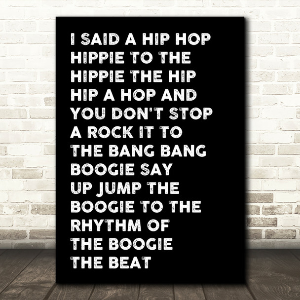 Black White & Black I Said Hip Hop Rappers Delight Song Lyric Quote Print