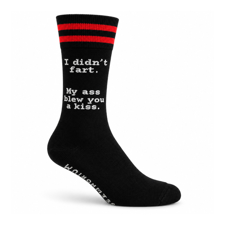 I Didn't Fart, My Ass Blew You A Kiss - Funny Socks for Women and Men
