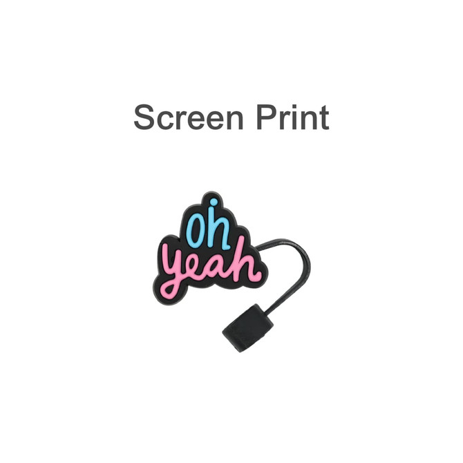 A custom-shaped straw cover in black featuring the phrase "oh yeah" in pink and blue, attached with a hook.