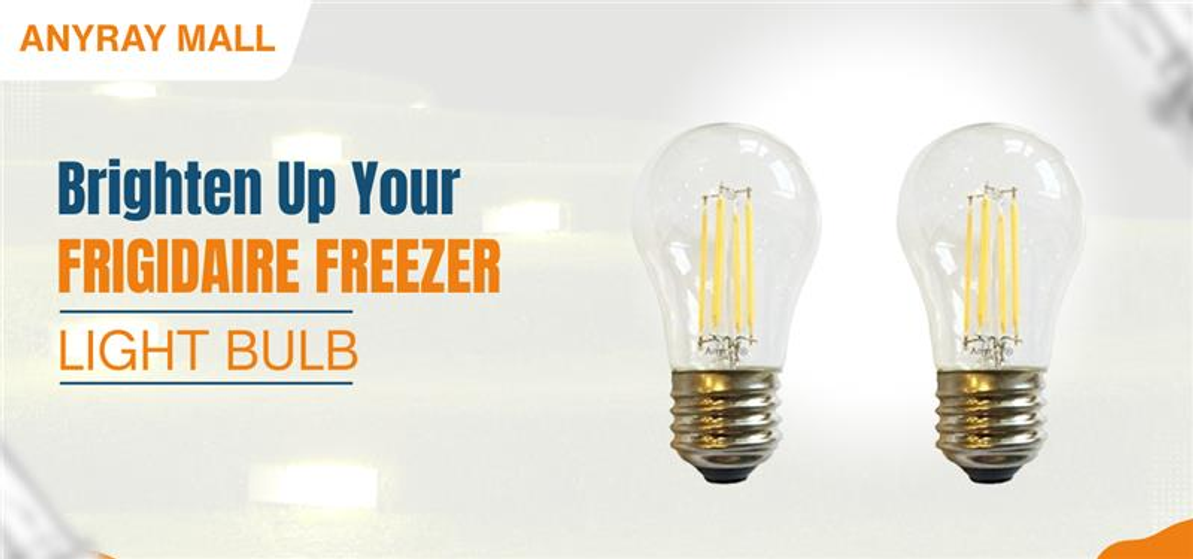 Brighten Up Your Frigidaire Freezer Light Bulb