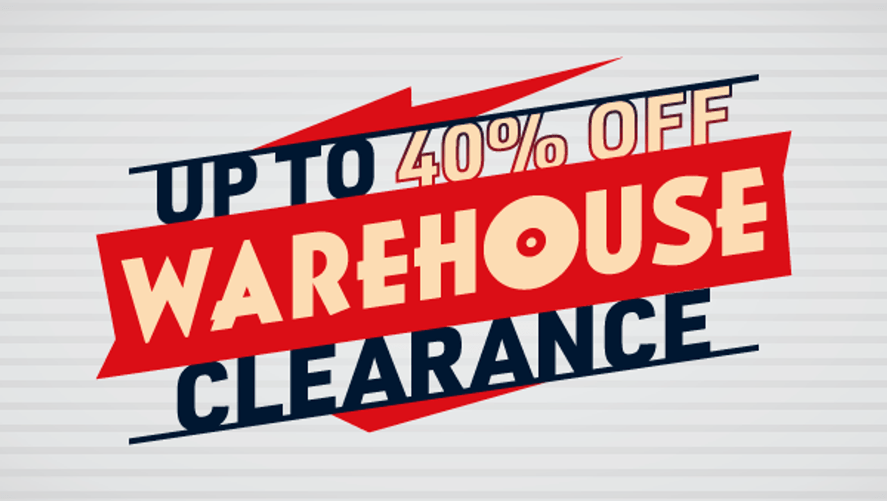 Up to 40% Off Warehouse Clearance