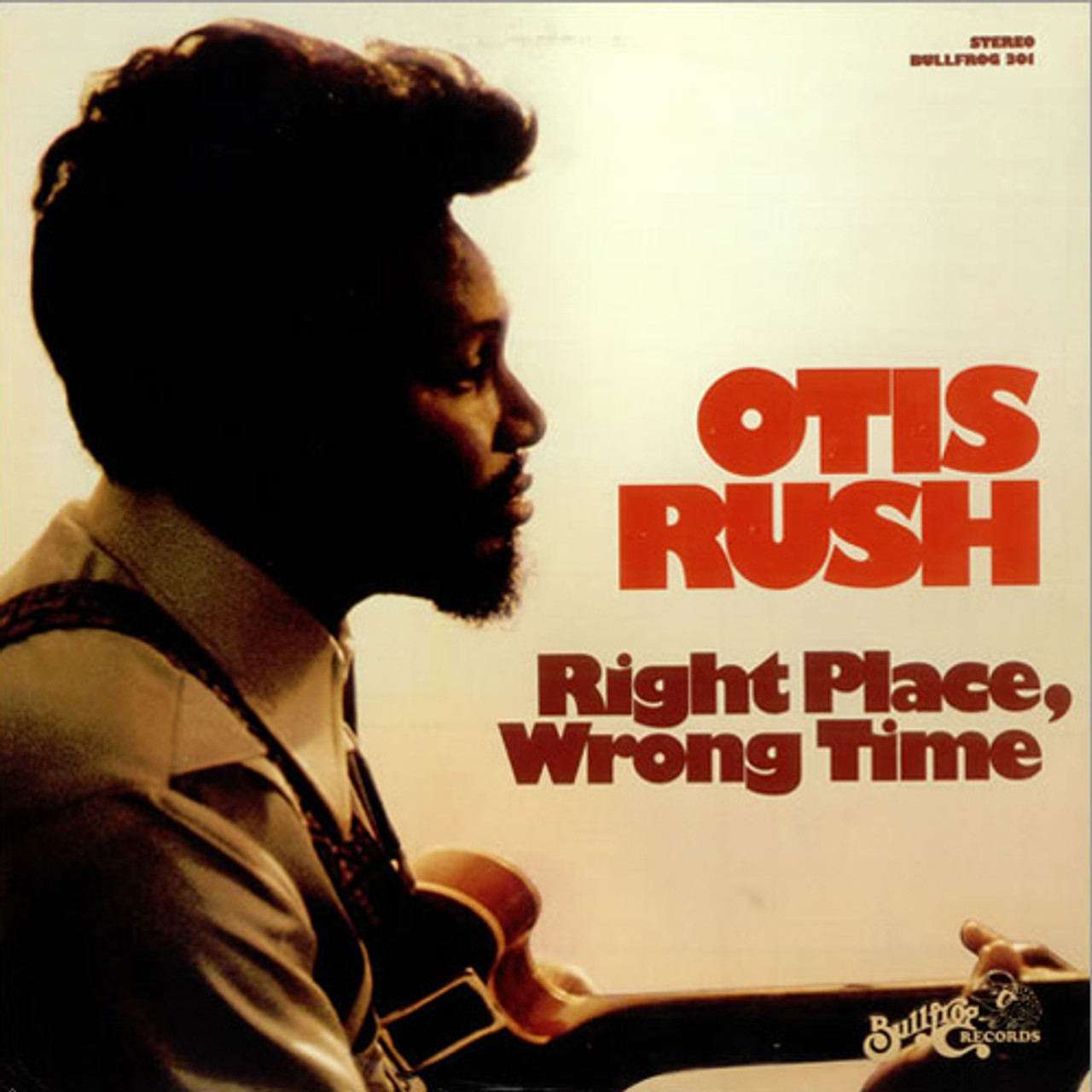 Otis Rush Right Place Wrong Time 180g LP