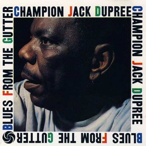 チャンピオン・ジャック・デュプリー[ブルース・フロム・ザ・ガター] Champion Jack Dupree Blues From the Gutter 180g LP
