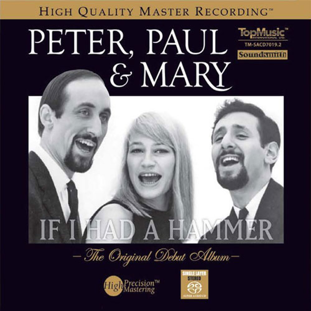 Peter, Paul And Mary If I Had A Hammer: The Original Debut Album Numbered  Limited Edition Single-Layer Stereo SACD