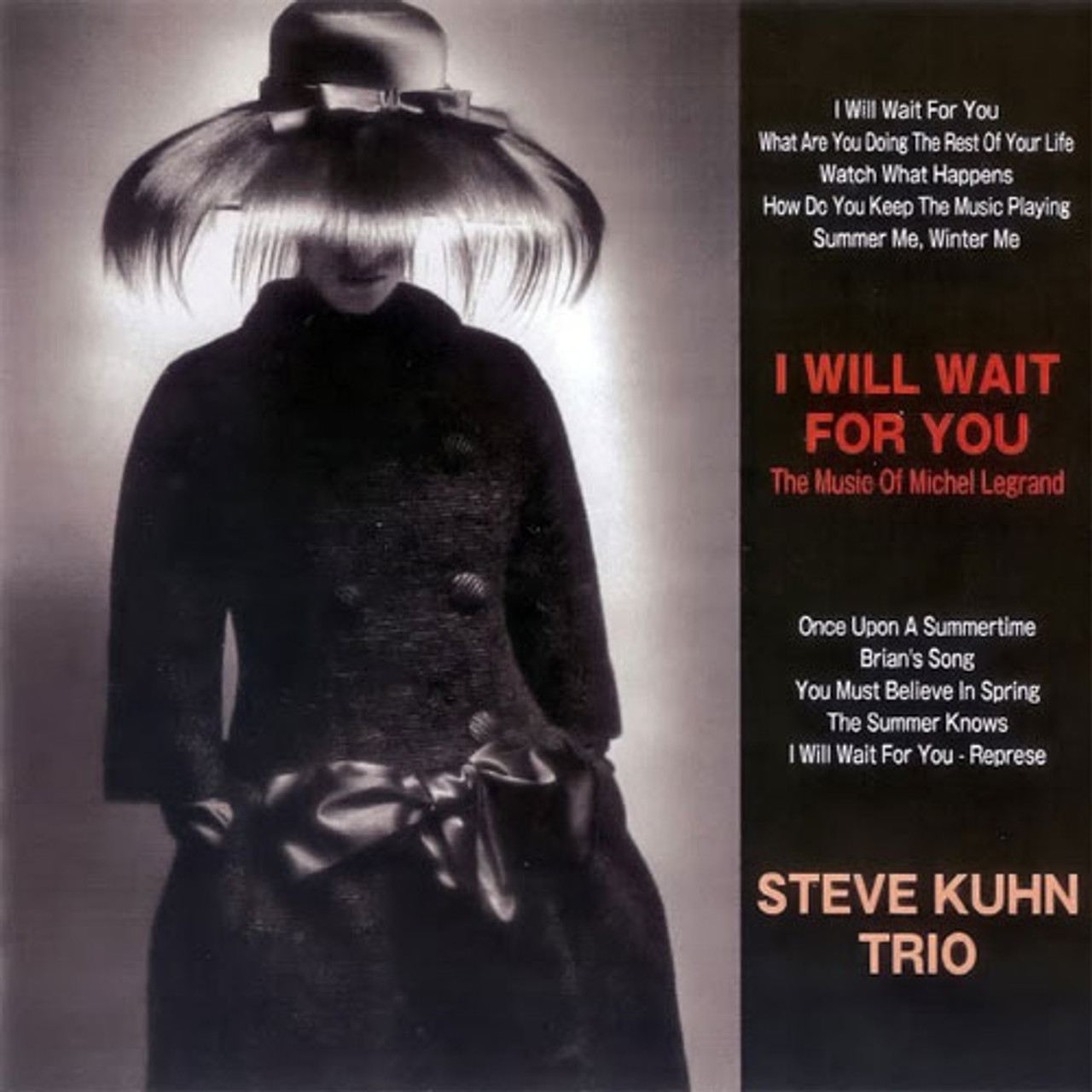 Steve Kuhn Trio I Will Wait For You: The Music Of Michel Legrand