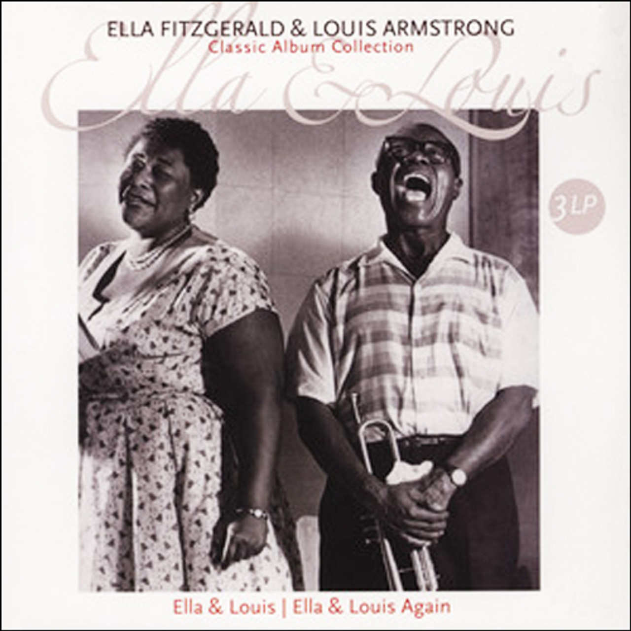 Ella Fitzgerald & Louis Armstrong Ella And Louis & Ella And