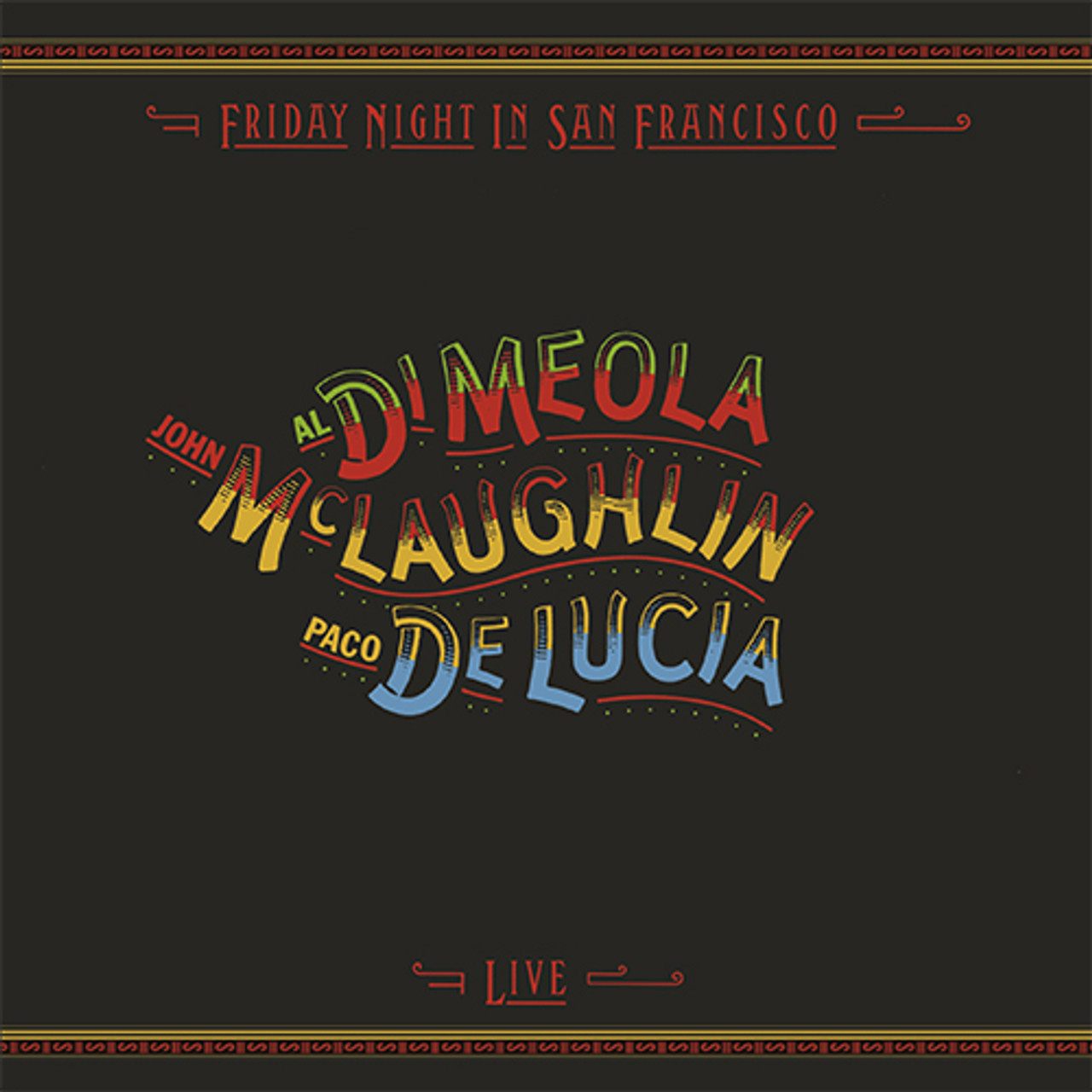 John McLaughlin, Paco de Lucia & Al Di Meola Friday Night In